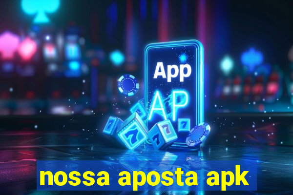 nossa aposta apk